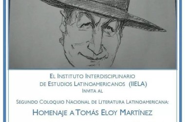 Coloquio Nacional de Literatura Latinoamericana “Homenaje a Tomás Eloy Martínez”